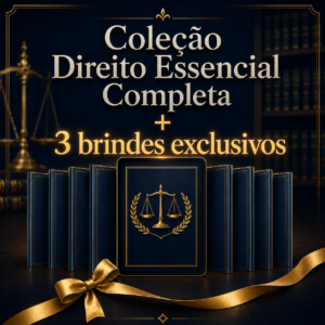 Coleção Direito Essencial Premium — Todos os Ebooks + 3 Brindes Exclusivos
